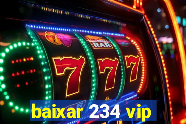 baixar 234 vip